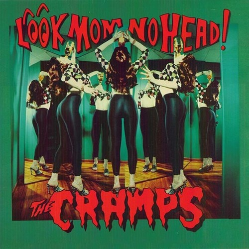 The cramps look mom - -, no