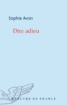 Dire adieu récit by - dire, :