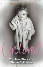 Unloved: The True Story of a