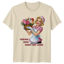 Feeling Cute Might Die Later Garden T-Shirt Retro Gardener Gift