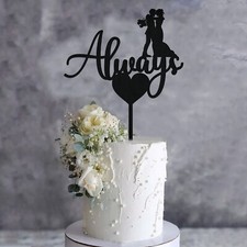 ' ALWAYS ' Cake Topper - Weddings, Anniversary, Engagement, Valentine's Decor