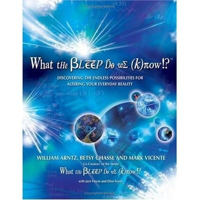 What the bleep know - the,