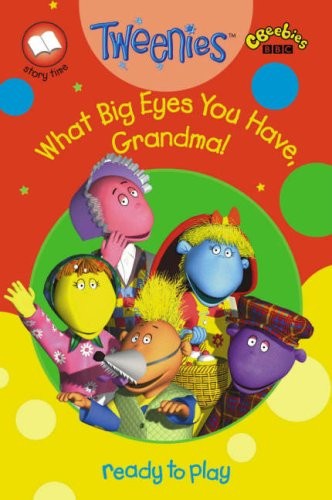 Tweenies what big eyes you - what,