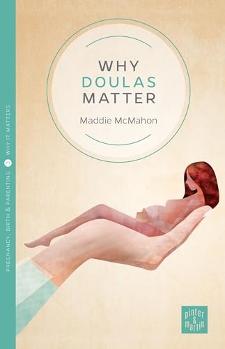 Why doulas matter - doulas, &