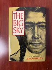 The Big Sky A. B. Guthrie, Jr