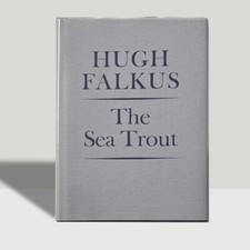 Hugh Falkus – The Sea Trout