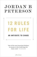 12 Rules for Life: An Antidote to Chaos By Jordan B. Peterson
