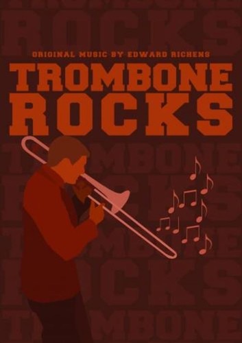 Trombone rocks edward - edward, richens