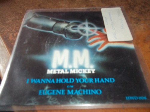 Metal mickey wanna hold your - i,
