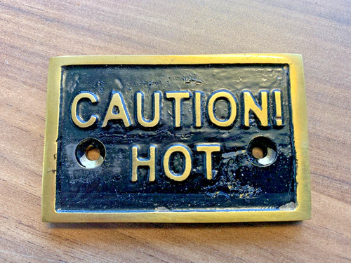 Brass caution hot - plate, sign
