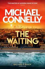 The Waiting: Out Now! The Brand New Ballard & Bosch Thriller (Ba