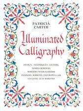 Illuminated Calligraphy: Borders and Letters By Patricia Carter. 9780855326425