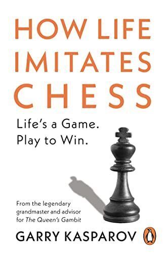 How life imitates chess - how,