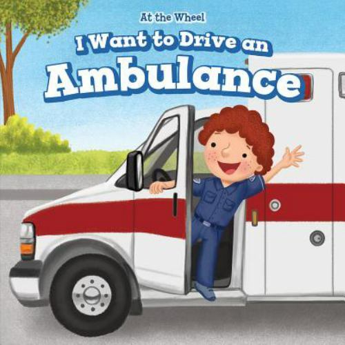 Want drive an ambulance - want,