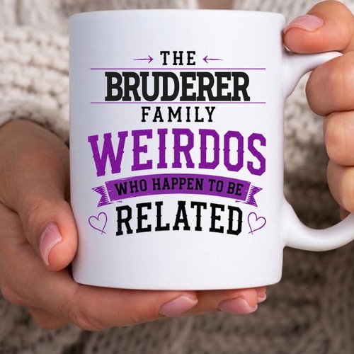 Bruderer family weirdos mug - family,
