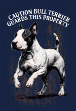 Caution Bull Terrier Guards This Property metal sign, Bull Terrier Plaque