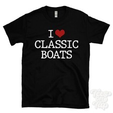 I LOVE CLASSIC BOATS T-SHIRT