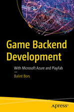 Game Backend Development: With Microsoft Azure and Play - Paperback NEW Bors, Ba