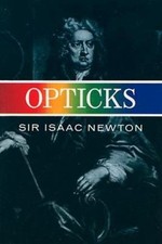 Opticks by Newton, Sir Isaac