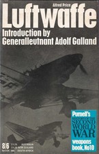 LUFTWAFFE. INTRODUCTION BY GENERALLEUTNANT ADOLF GALLAND. PURNELL'S HISTORY OF T