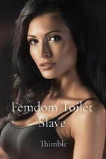 Thimble femdom toilet - thimble, slave