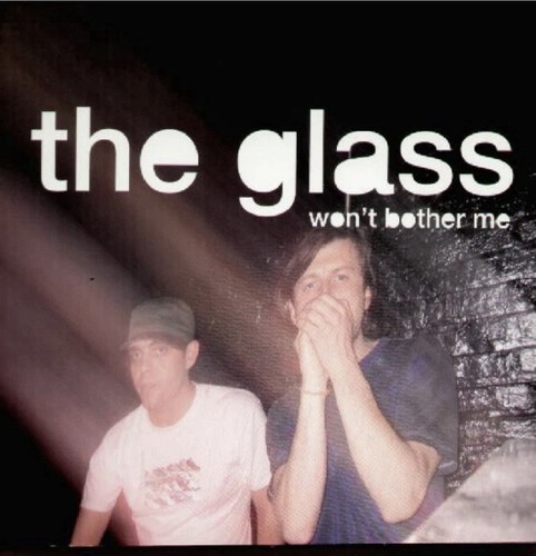 The glass won bother - glass,