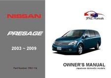 Nissan Presage 2003 - 2009 English Language Owners Handbook by JPNZ Int'l Ltd 