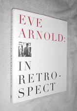 EVE ARNOLD: IN RETROSPECT. 1996 1st EDITION. HARDBACK in DUST JACKET