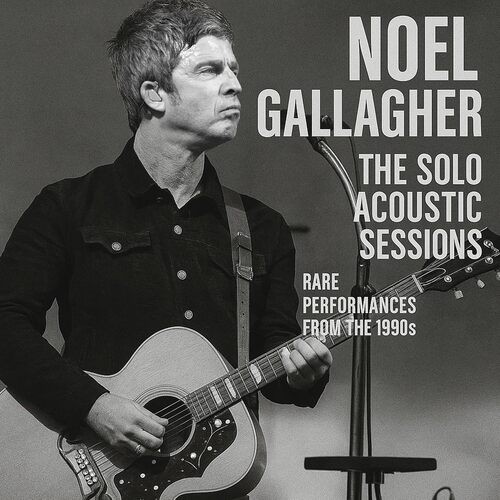 Noel gallagher the solo - noel, :