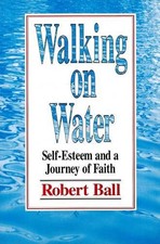 WALKING ON WATER: SELF-ESTEEM