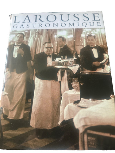 Larousse gastronomique the - gastronomique:,