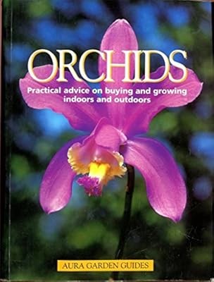 Orchids practical advice on - orchids.,