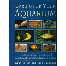 CARING FOR YOUR AQUARIUM: THE