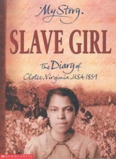Slave Girl: The Diary of Clotee, Virginia, USA 1859 (My Story) By Patricia C Mc