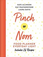 Pinch of Nom Food Planner: Everyday Light By Kay Featherstone, Kate Allinson, L