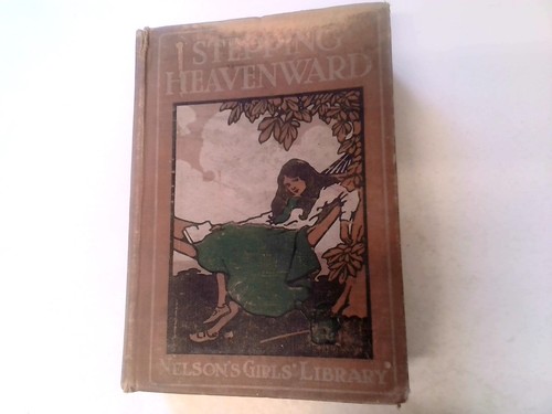 Stepping heavenward tale of - a,