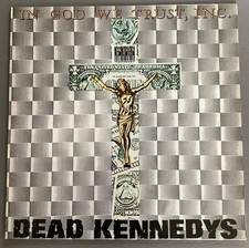 DEAD KENNEDYS - IN GOD WE