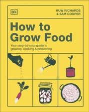 How to Grow Food by Huw