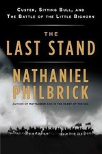 The Last Stand: Custer, Sitting Bull, and the Battle of the Little Big Horn, Phi