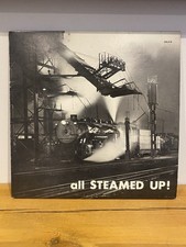 12 Inch Vinyl Record All Steamed Up Vintage Steam Train Recording Rare