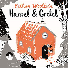 Hansel and Gretel: 3 (Rebel Fairytales, 3) - Woollvin, Bethan