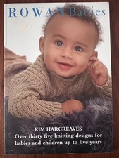 ROWAN Babies by KIM HARGREAVES over 30 knitting patterns for babies and children