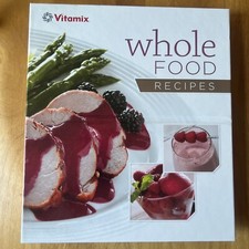 VITAMIX Whole Food Recipes
