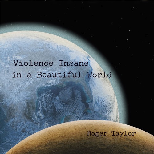 Roger taylor violence insane - taylor,