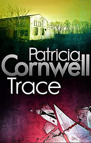 Trace patricia cornwell - trace,