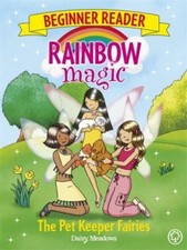 Rainbow magic. Beginner reader: The pet keeper fairies by Daisy Meadows