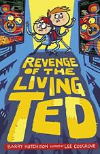 Revenge of the Living Ted (Night of the Living Ted) By Barry Hutchison, Lee Cos