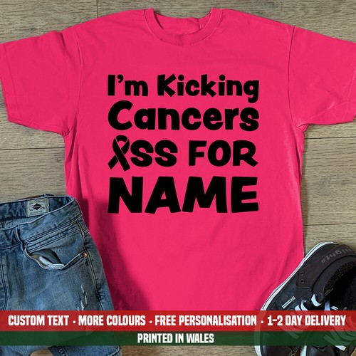 Kicking cancers ass for name - ass,