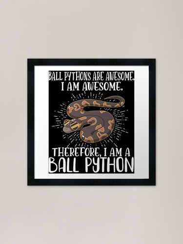 Ball pythons are awesome am - are,