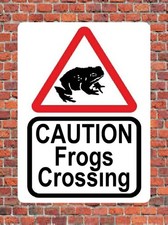 CAUTION FROGS CROSSING ~ SIGN